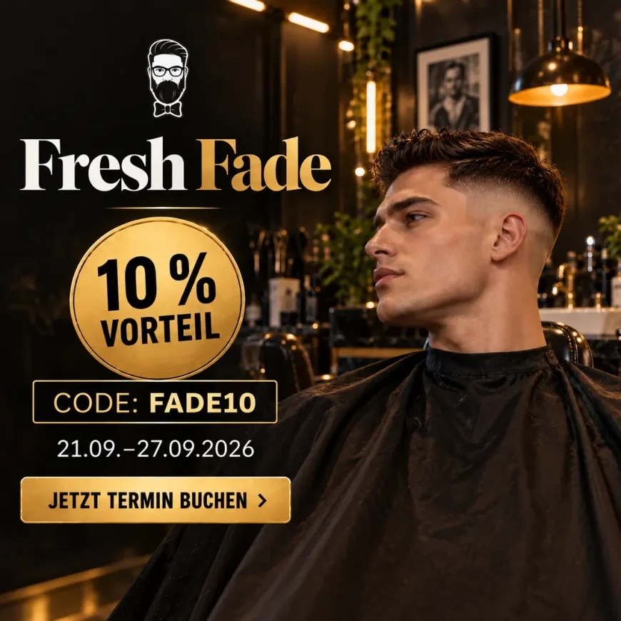 Fresh Fade: Was der Verlauf wirklich braucht – und wie lange er hält